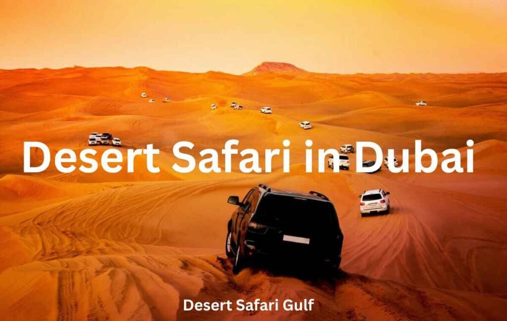 Desert Safari in Dubai | desert safari gulf | shared desert safari